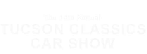 The Rotary Club of Tucson and the Tucson Classics Car Show